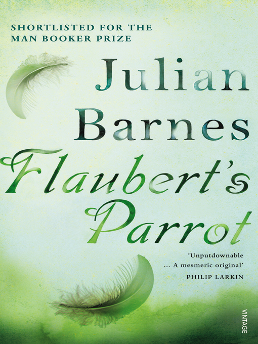 Title details for Flaubert's Parrot by Julian Barnes - Available